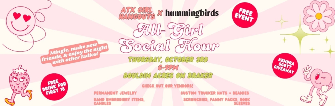Hummingbirds x ATX Girl Hangouts All-Girl Social Hour [FREE EVENT]