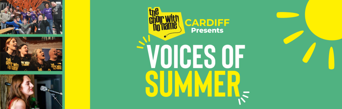 Choir with No Name Cardiff: Voices of Summer