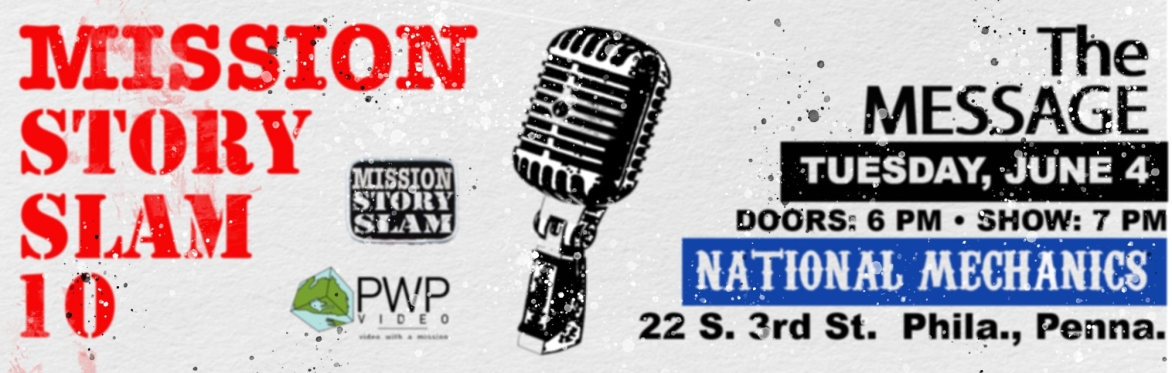 MISSION Story Slam 10: The Message