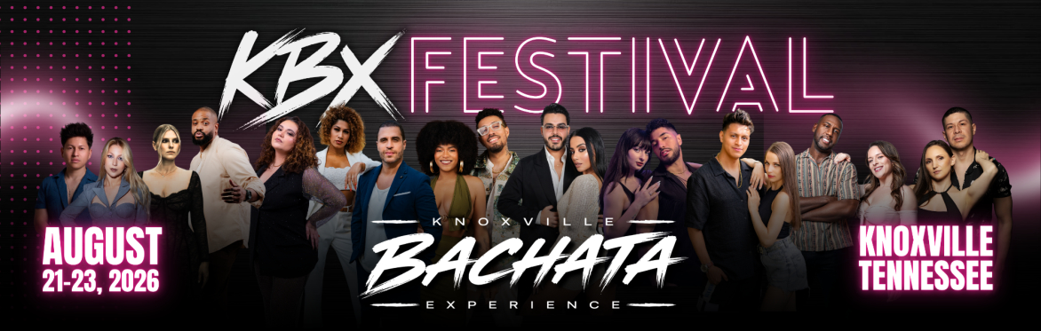 Knoxville Bachata Experience (KBX) Festival