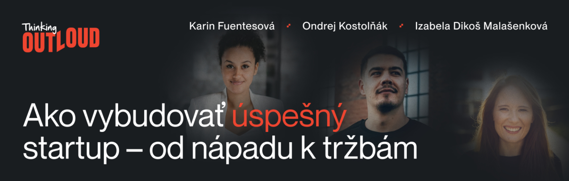 ZRUŠENÉ - Ako vybudovať úspešný startup – od nápadu k tržbám.