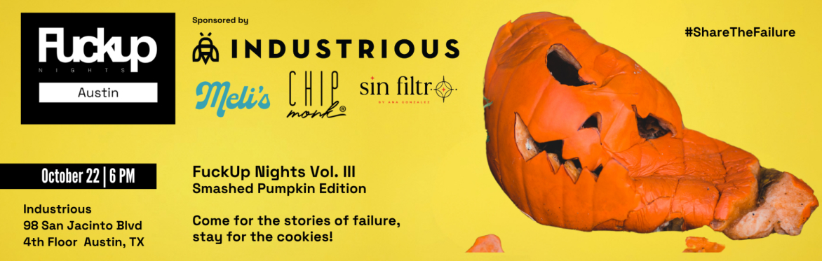 Fuckup Nights Austin Vol. III - Smashed Pumpkin Edition