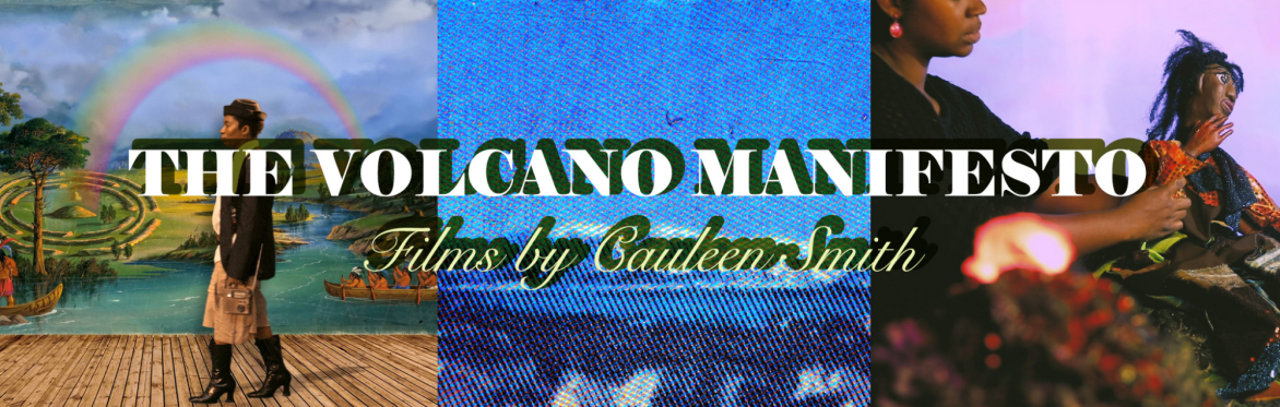 The Volcano Manifesto: Films by Cauleen Smith