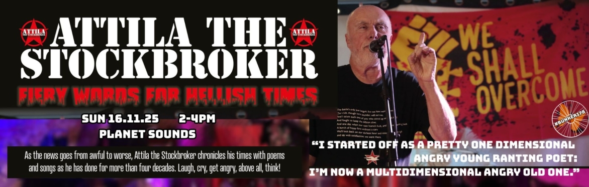 Attila the Stockbroker / Bunker178 / Planet Sounds / Sun 16.11.25