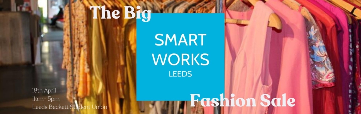 Select tickets – The Big Smart Works Leeds Fashion Sale – Leeds Beckett ...