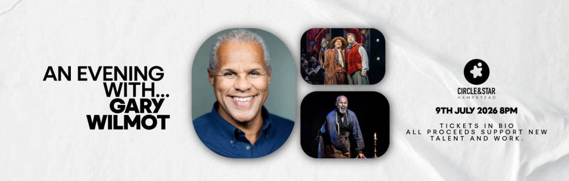Circle & Star Presents: An Evening with Gary Wilmot