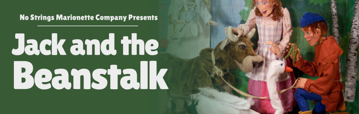 No Strings Marionette Co Presents: Jack and the Beanstalk