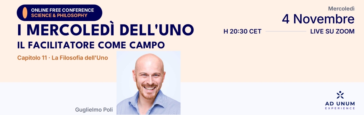 I Mercoledì dell'Uno · Il facilitatore come campo | Guglielmo Poli