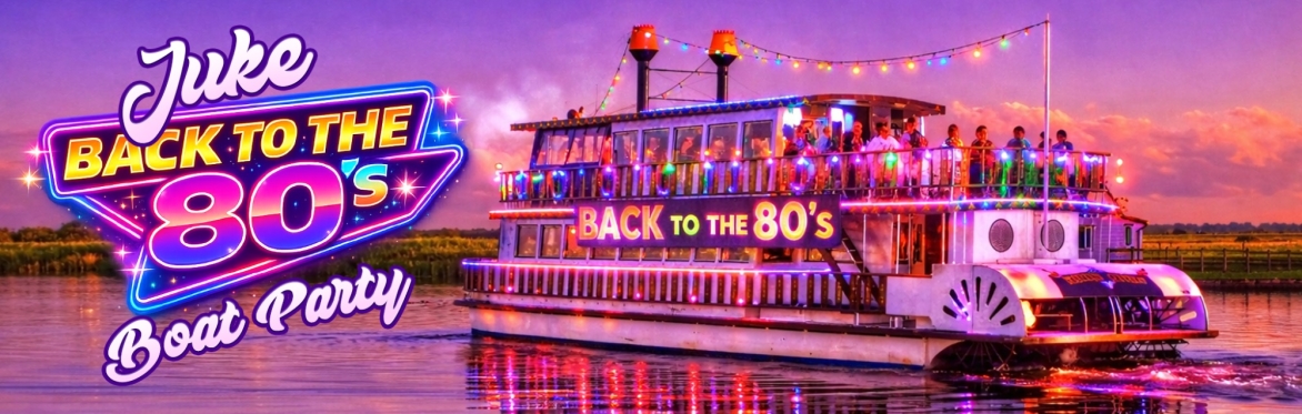 "Back to the 80's" BOAT PARTY with Juke Band