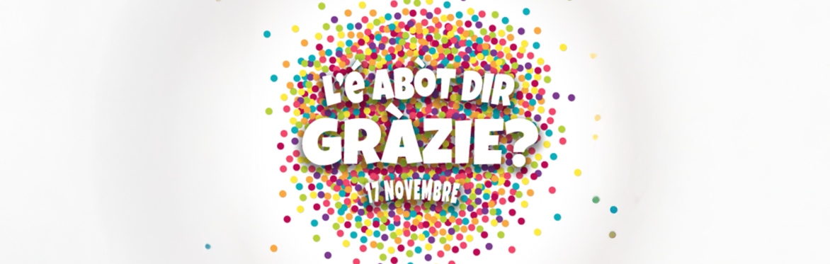 L'è abòt dir grazie?