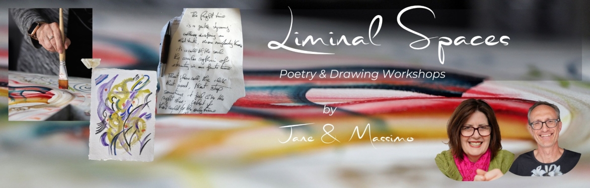 Liminal Spaces: Honouring the Place Between No Longer and Not Yet - Drawing & Poetry Workshops