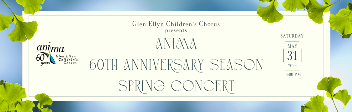 Anima - Glen Ellyn Children's Chorus Spring Choral Concert on May 31, 2025.