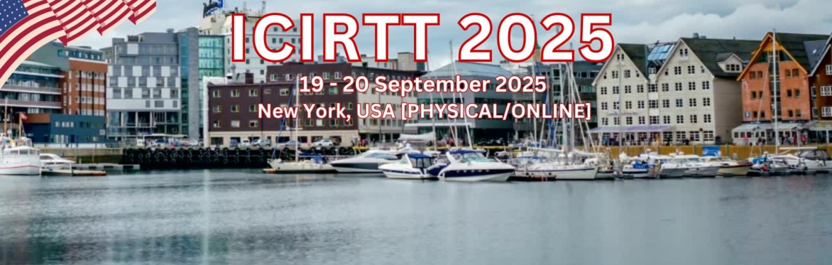 International Conference on Interdisciplinary Research Theory and Technology 2025 [ICIRTT 2025]