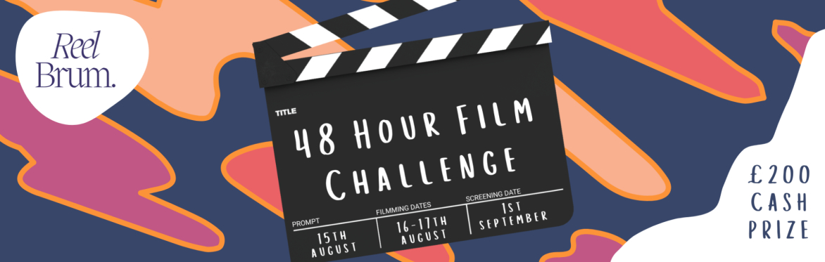 Reel Brum 032: 48 Hour Filmmaking Challenge