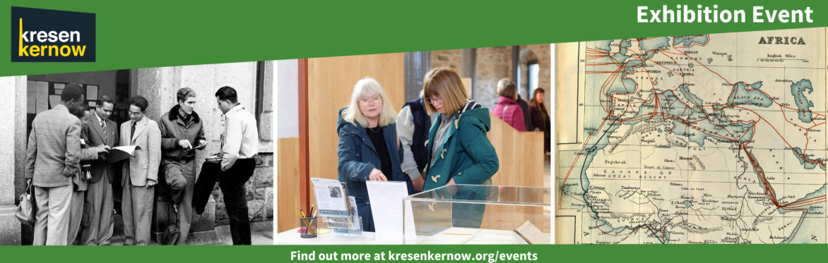 image banner showing a map of Africa with telegraph cable connections, students outside Camborne School of Mines in the 1950s/1960s and two women looking the exhibition cases in Kresen Kernow