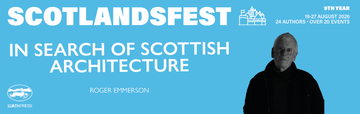 ScotlandsFest: In Search of Scottish Architecture