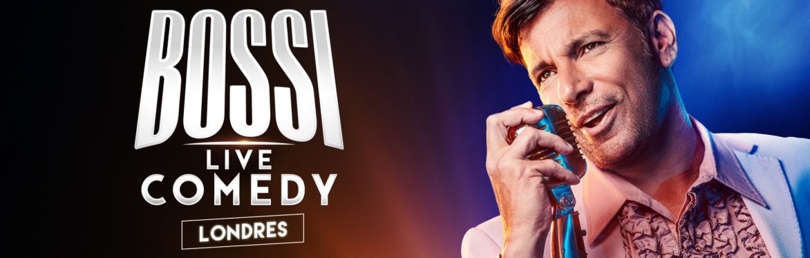 Martin Bossi Live Comedy Londres