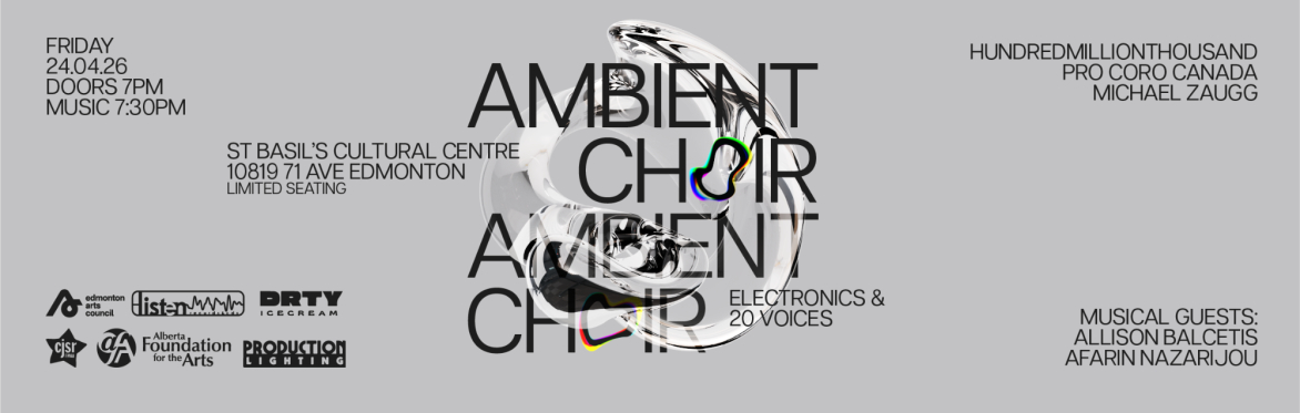 SPECIAL GUEST FEATURE: ambient ch0ir, presented by hundredmillionthousand