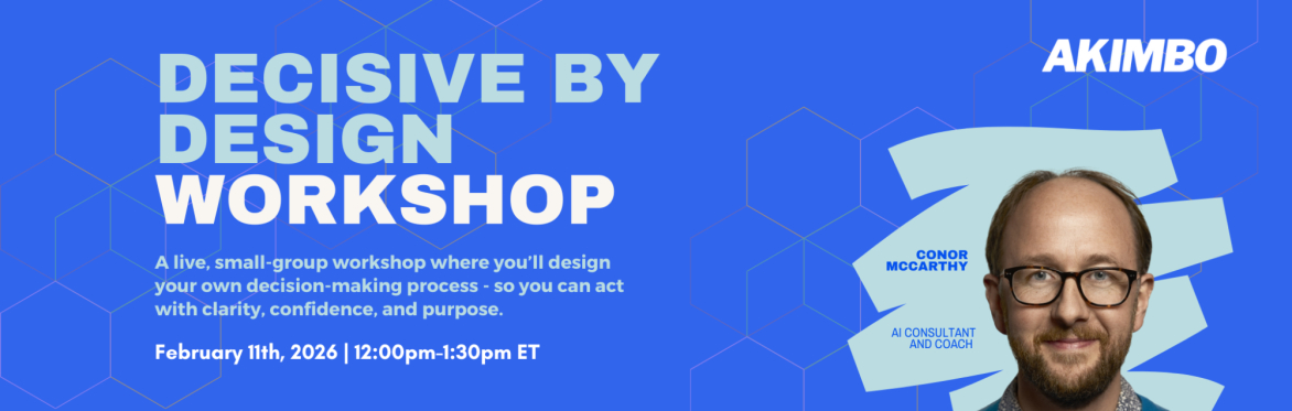 Decisive By Design Workshop