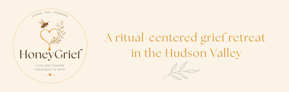 A logo and banner for HoneyGrief, a ritual-centered grief retreat in the Hudson Valley, featuring an emblem with a bee and heart motif alongside the tagline "Love and finding sweetness in grief."