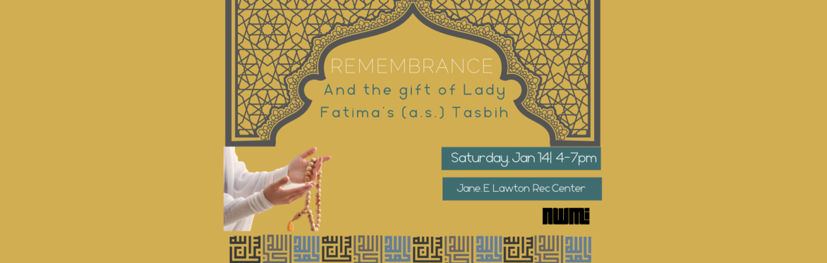 Remembrance and the Gift of Lady Fatima's Tasbih