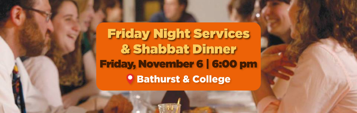 Friday Night Services & Shabbat Dinner