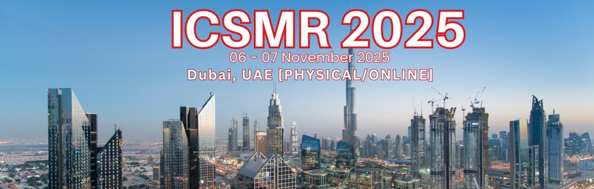 International Conference on Smart Material Research 2025 [ICSMR 2025]