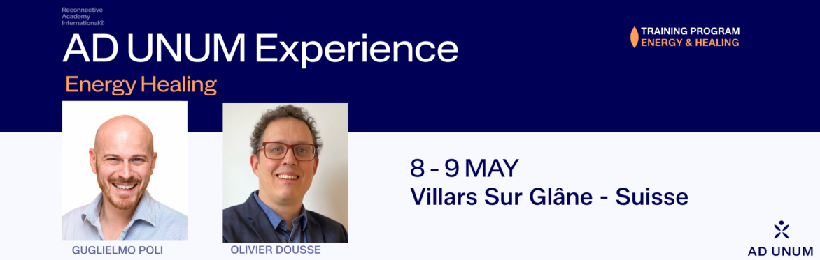 French Switzerland - AD UNUM Experience: Energy Healing - Training in French and English