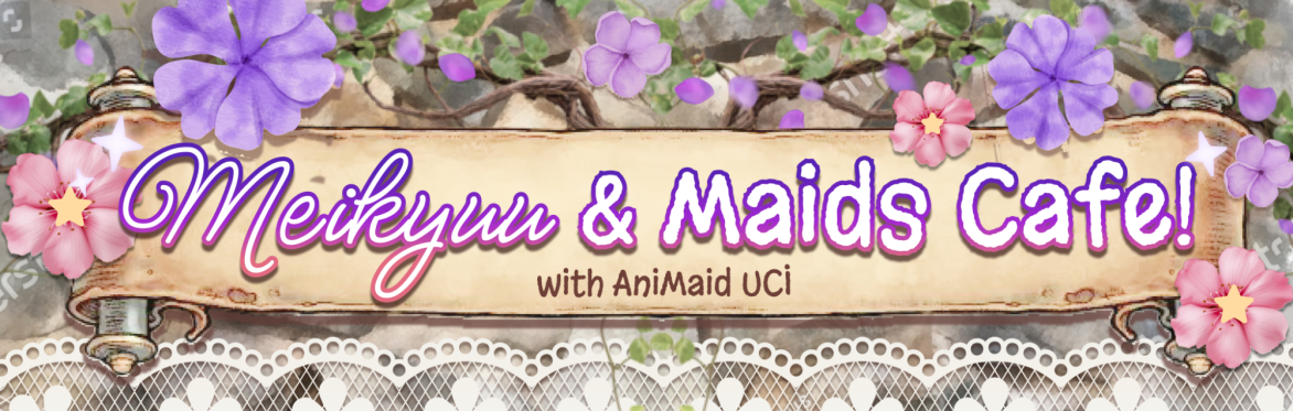 Meikyuu and Maids by AniMaid UCI