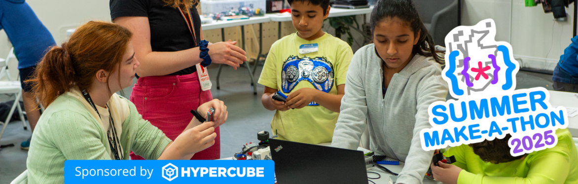 The text "Summer Make-a-Thon 2025" as well as "sponsored by Hypercube" displayed on top of a photo of three young people and two mentors standing around a table building a LEGO robotic arm