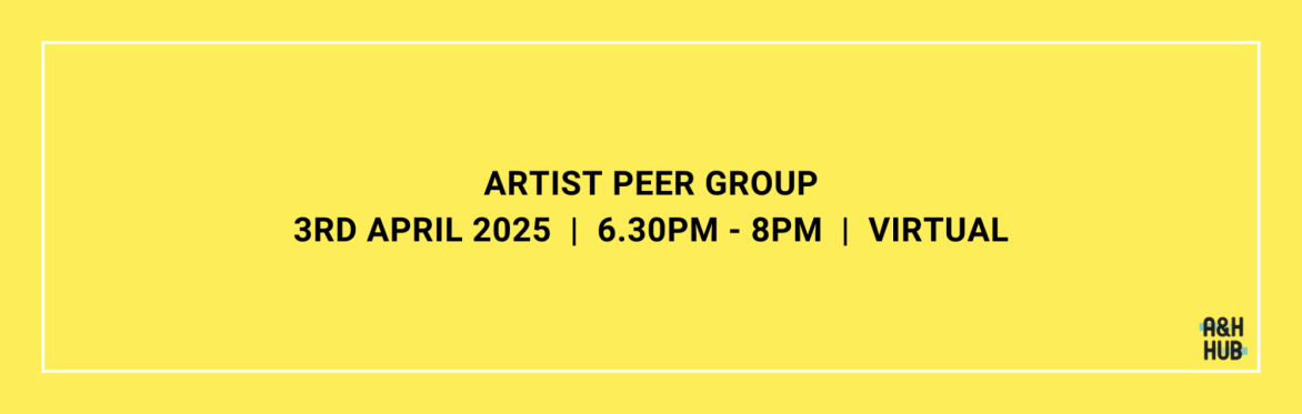April Artist Peer Group (virtual)