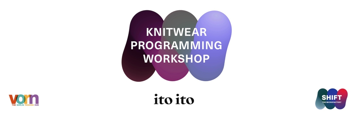 Workshop: Knitwear Programming - A Beginner’s Guide to Knitwear Programming