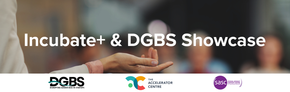 Incubate+ & DGBS Showcase