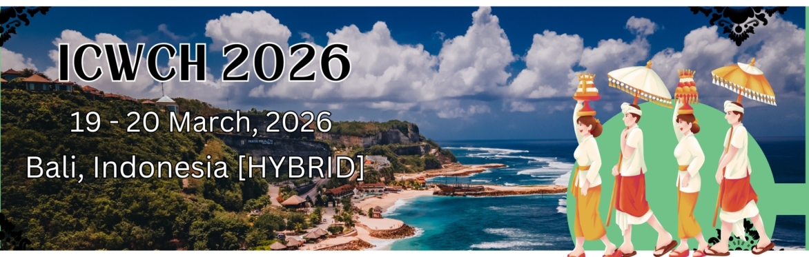International Conference on Women and Child Health 2026 [ICWCH 2026]