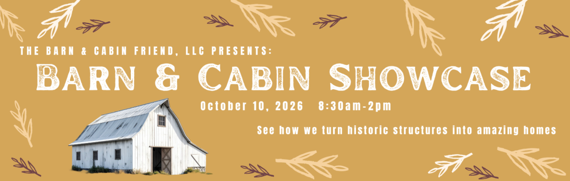A drawing of an old log cabin and the words "Barn and Cabin Showcase"