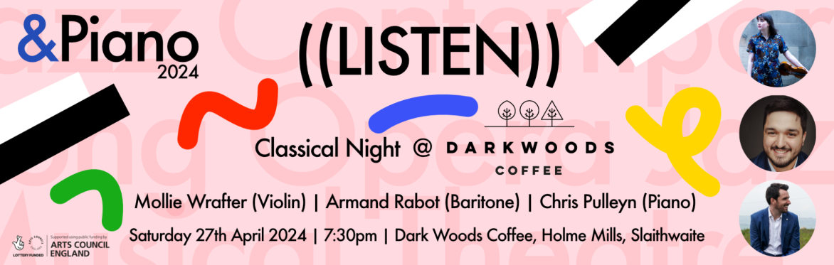 &Piano 2024: ((LISTEN)) - Classical Night @ Dark Woods Coffee