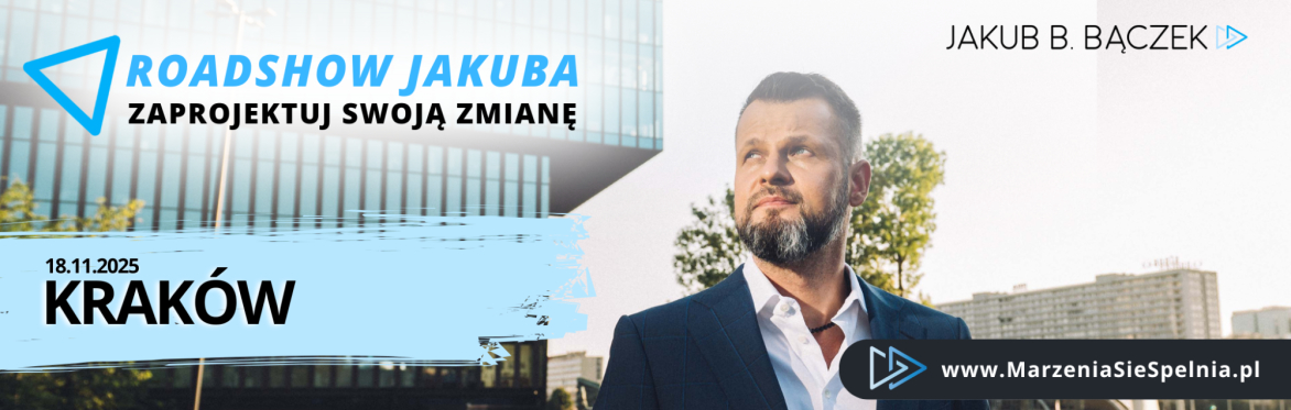 KRAKÓW Roadshow Jakuba: "Zaprojektuj swoją zmianę"