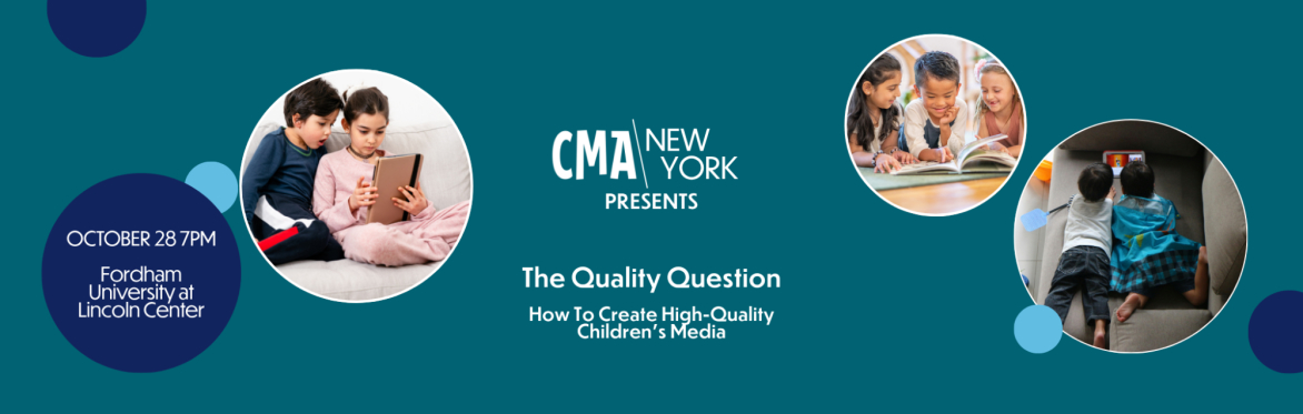 The Quality Question: How To Create High-Quality Children’s Media