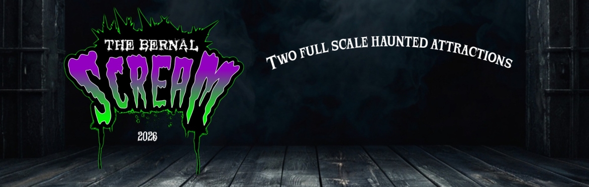 The Bernal Scream featuring TWO haunted attractions