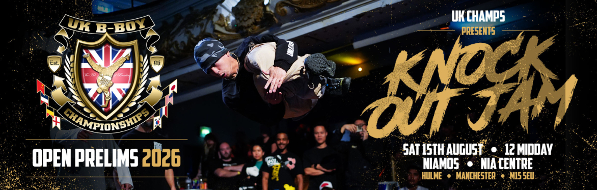 UK B-Boy Champs - Knock Out Jam - Open Prelims 2026