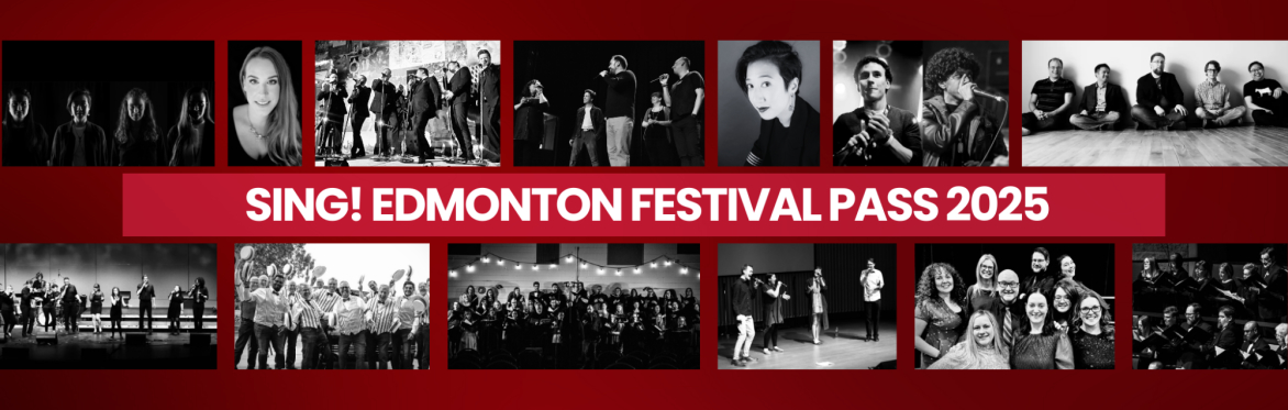 SING! Edmonton 2025 Festival Pass