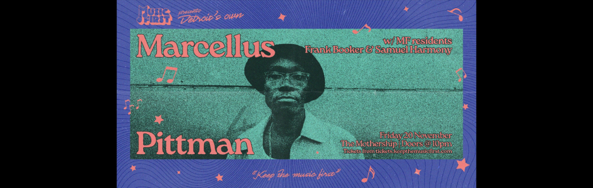 Music First : Marcellus Pittman