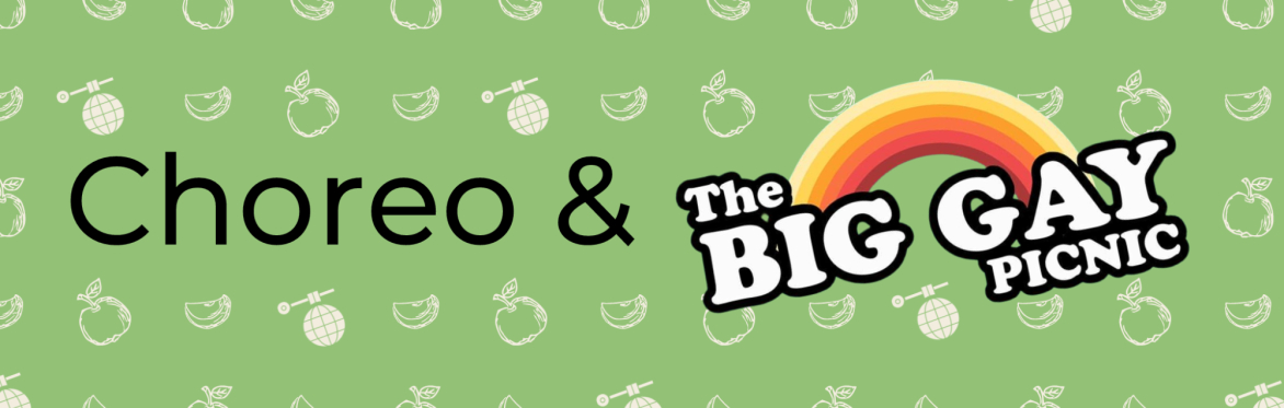 Choreo & The Big Gay PICNIC