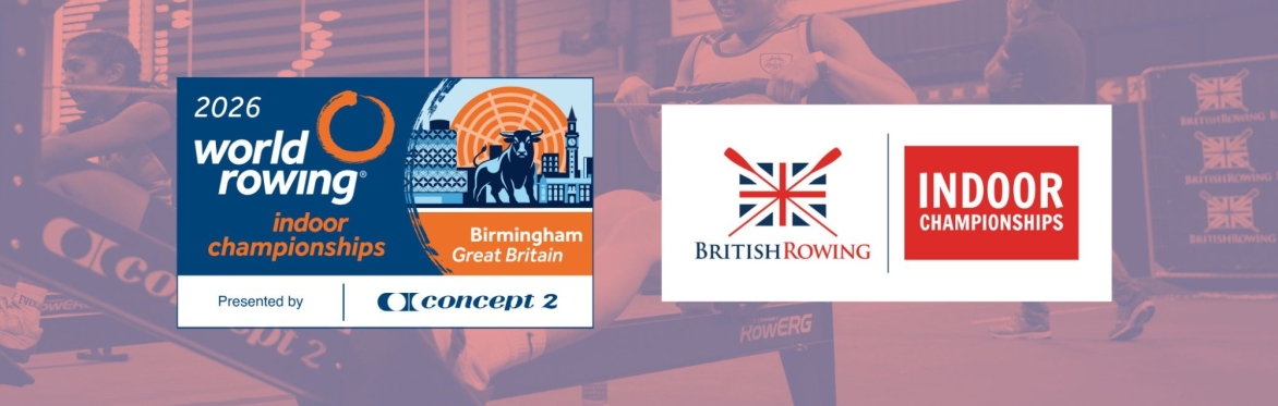 World Rowing and British Rowing Indoor Champinships 2026