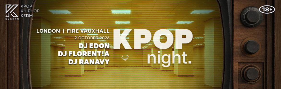 OfficialKEvents | LONDON: KPOP & KHIPHOP Night in October
