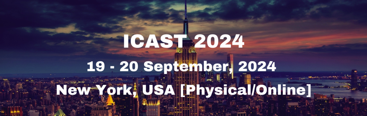 International Conference on Advanced Science and Technology 2024 [ICAST 2024]