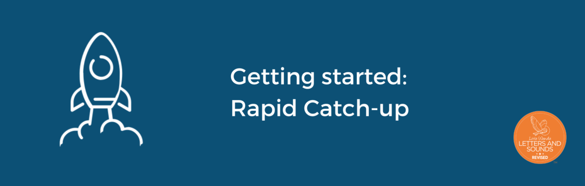 Getting started: Rapid Catch-up