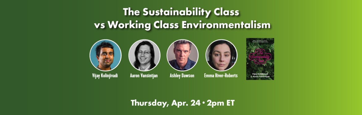 The Sustainability Class vs Working Class Environmentalism