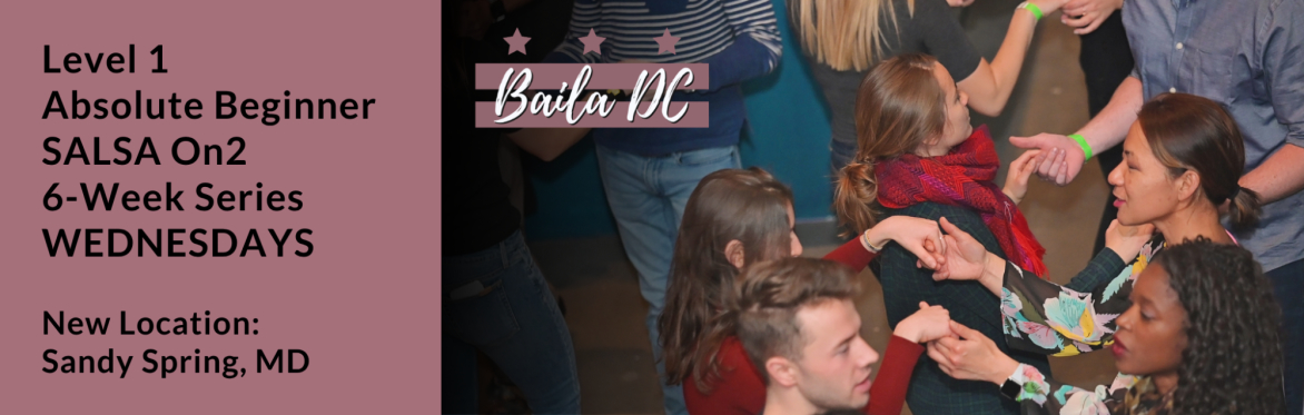 Baila DC Salsa Level 1A - SANDY SPRING, MD - SEP/OCT 2026 6-week series