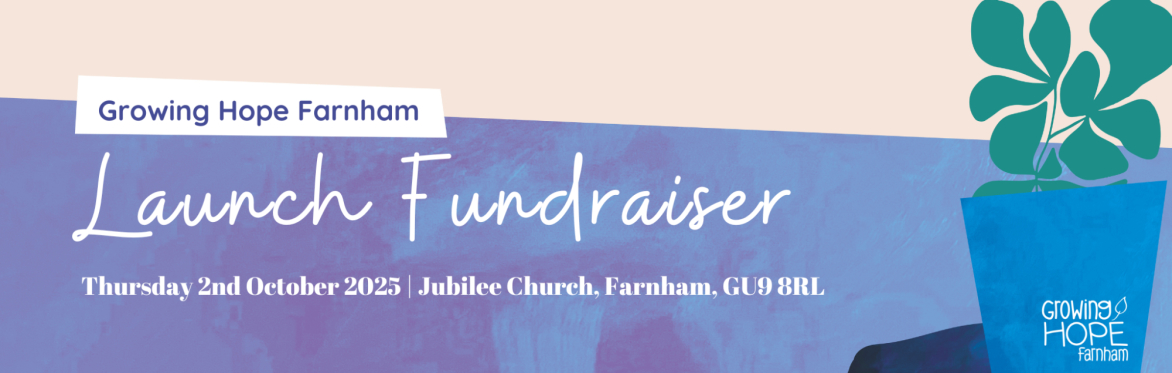 Growing Hope Farnham's Launch Fundraiser